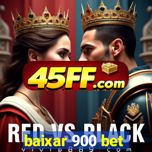 baixar 900 bet